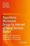 Algorithmic Mechanism Design for Internet of Things Services Market cover