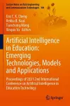 Artificial Intelligence in Education: Emerging Technologies, Models and Applications cover