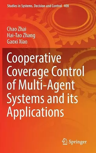 Cooperative Coverage Control of Multi-Agent Systems and its Applications cover
