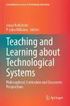 Teaching and Learning about Technological Systems cover