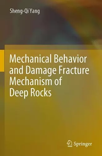 Mechanical Behavior and Damage Fracture Mechanism of Deep Rocks cover