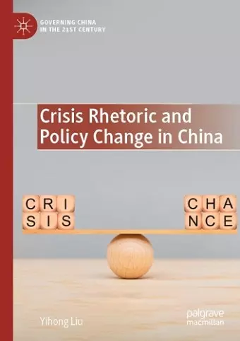 Crisis Rhetoric and Policy Change in China cover