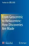 From Geocentric to Heliocentric: How Discoveries Are Made cover