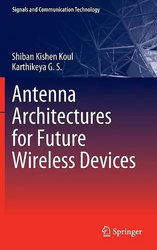 Antenna Architectures for Future Wireless Devices cover
