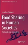 Food Sharing in Human Societies cover