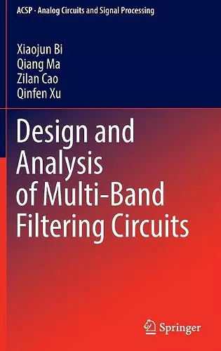 Design and Analysis of Multi-Band Filtering Circuits cover