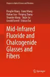 Mid-Infrared Fluoride and Chalcogenide Glasses and Fibers cover