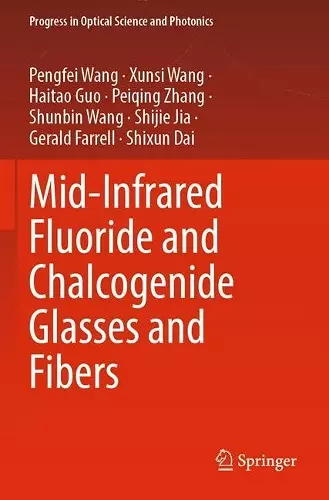 Mid-Infrared Fluoride and Chalcogenide Glasses and Fibers cover