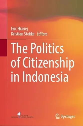 The Politics of Citizenship in Indonesia cover