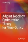 Adjoint Topology Optimization Theory for Nano-Optics cover