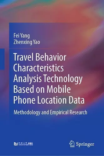 Travel Behavior Characteristics Analysis Technology Based on Mobile Phone Location Data cover