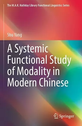 A Systemic Functional Study of Modality in Modern Chinese cover