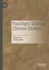 Paradigm Shifts in Chinese Studies cover