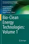 Bio-Clean Energy Technologies: Volume 1 cover