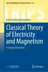 Classical Theory of Electricity and Magnetism cover