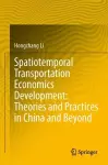 Spatiotemporal Transportation Economics Development: Theories and Practices in China and Beyond cover