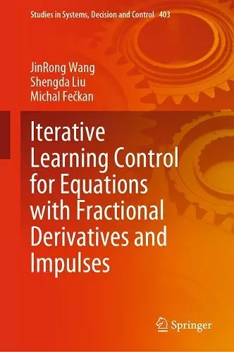 Iterative Learning Control for Equations with Fractional Derivatives and Impulses cover