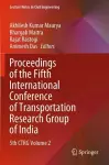 Proceedings of the Fifth International Conference of Transportation Research Group of India cover