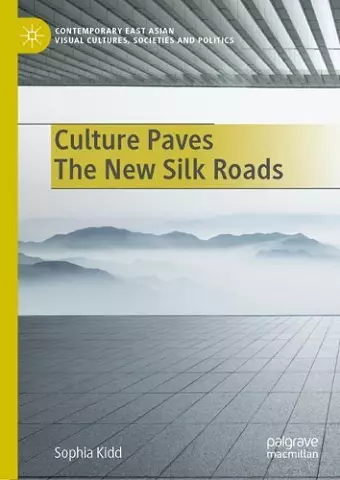 Culture Paves The New Silk Roads cover