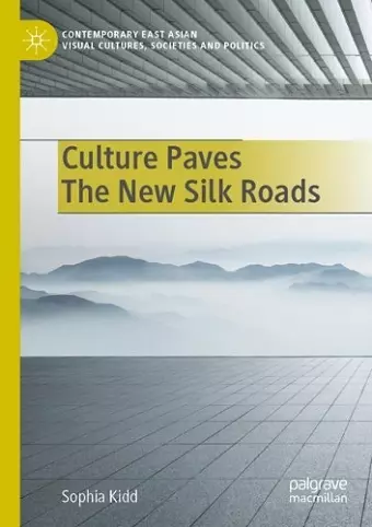 Culture Paves The New Silk Roads cover