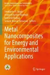 Metal Nanocomposites for Energy and Environmental Applications cover