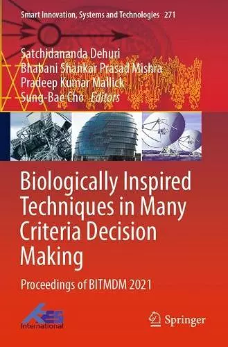 Biologically Inspired Techniques in Many Criteria Decision Making cover