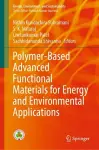 Polymer-Based Advanced Functional Materials for Energy and Environmental Applications cover