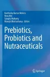 Prebiotics, Probiotics and Nutraceuticals cover