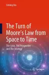 The Turn of Moore’s Law from Space to Time cover