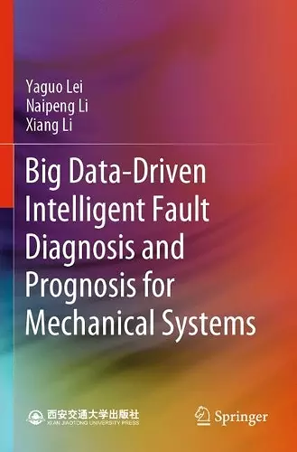 Big Data-Driven Intelligent Fault Diagnosis and Prognosis for Mechanical Systems cover