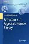 A Textbook of Algebraic Number Theory cover