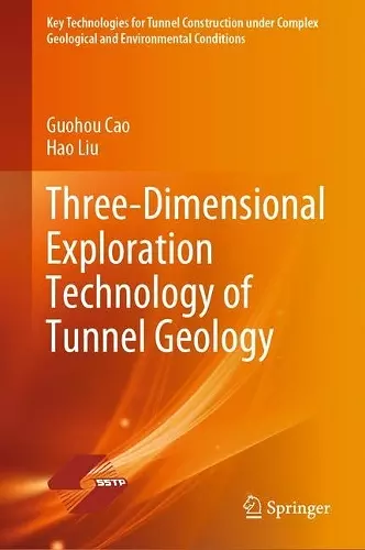 Three-Dimensional Exploration Technology of Tunnel Geology cover