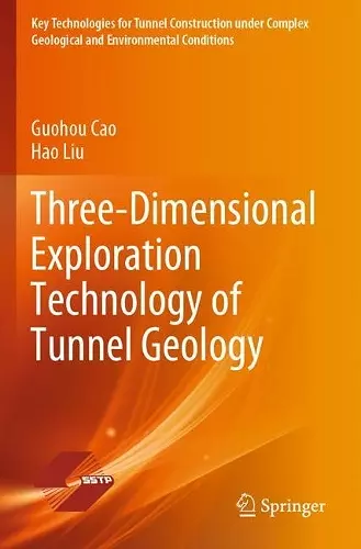 Three-Dimensional Exploration Technology of Tunnel Geology cover