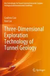 Three-Dimensional Exploration Technology of Tunnel Geology cover