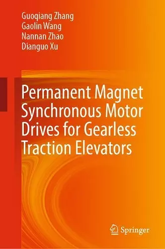 Permanent Magnet Synchronous Motor Drives for Gearless Traction Elevators cover