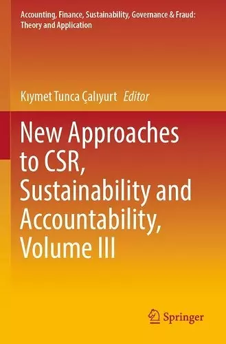 New Approaches to CSR, Sustainability and Accountability, Volume III cover