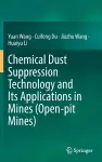 Chemical Dust Suppression Technology and Its Applications in Mines (Open-pit Mines) cover