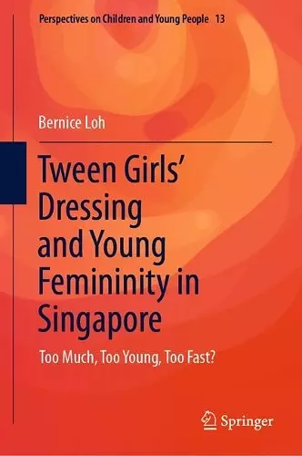 Tween Girls' Dressing and Young Femininity in Singapore cover