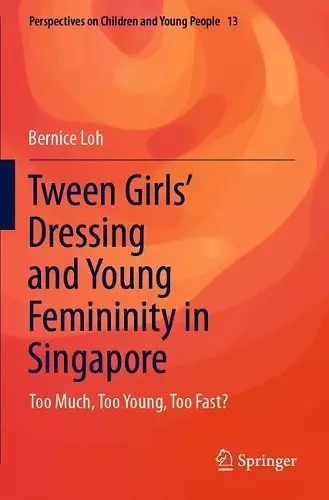 Tween Girls' Dressing and Young Femininity in Singapore cover