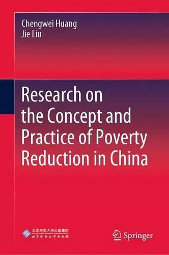 Research on the Concept and Practice of Poverty Reduction in China cover