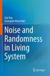 Noise and Randomness in Living System cover