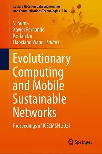 Evolutionary Computing and Mobile Sustainable Networks cover