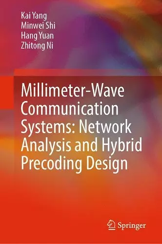 Millimeter-Wave Communication Systems: Network Analysis and Hybrid Precoding Design cover