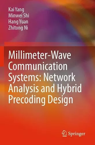 Millimeter-Wave Communication Systems: Network Analysis and Hybrid Precoding Design cover