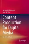 Content Production for Digital Media cover