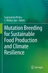 Mutation Breeding for Sustainable Food Production and Climate Resilience cover