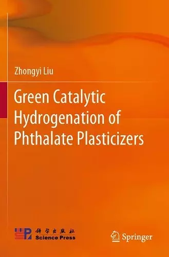 Green Catalytic Hydrogenation of Phthalate Plasticizers cover