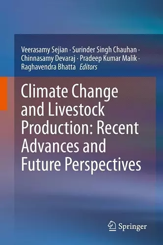 Climate Change and Livestock Production: Recent Advances and Future Perspectives cover