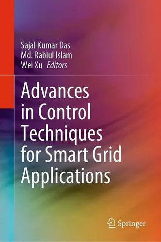 Advances in Control Techniques for Smart Grid Applications cover