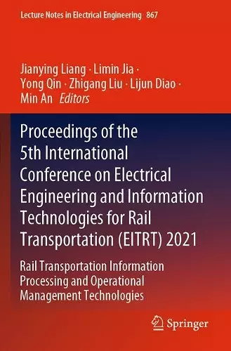 Proceedings of the 5th International Conference on Electrical Engineering and Information Technologies for Rail Transportation (EITRT) 2021 cover